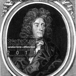 Strike the Drums <br /> een variatie <br /> Henry Purcell