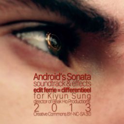 Android's Sonata <br /> soundtrack / soundeffects / mixing <br /> Kiyun Sung