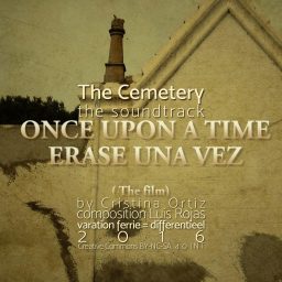 The Cemetery <br /> Once Upon A Time <br /> Luis Rojas